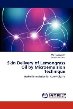 portada skin delivery of lemongrass oil by microemulsion technique (en Inglés)