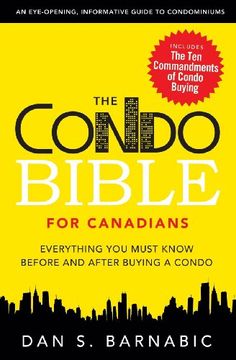 portada The Condo Bible for Canadians: Everything You Must Know Before and After Buying a Condo (en Inglés)