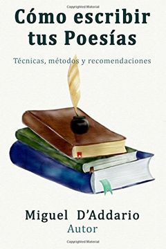 portada Como Escribir tus Poesías: Técnicas, Mètodos y Recomendaciones
