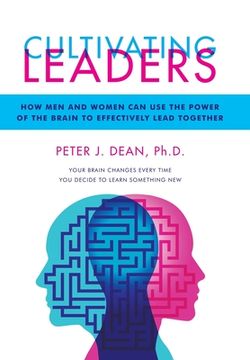 portada Cultivating Leaders: How Men and Women Can Use the Power of the Brain to Effectively Lead Together