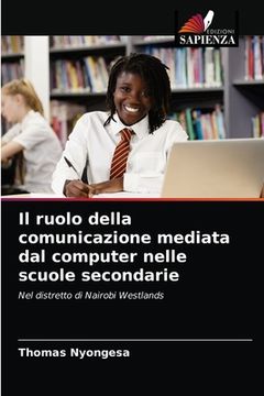 portada Il ruolo della comunicazione mediata dal computer nelle scuole secondarie (en Italiano)