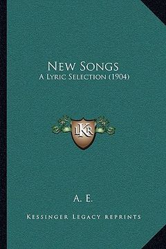 portada new songs: a lyric selection (1904) (en Inglés)