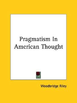 portada pragmatism in american thought (en Inglés)