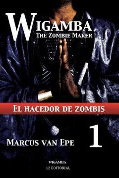 portada Wigamba 1: El hacedor de zombis