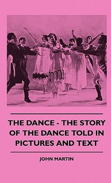 portada the dance - the story of the dance told in pictures and text (in English)