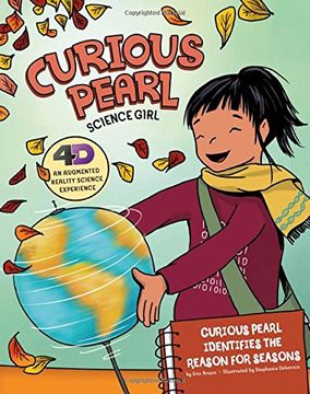 portada Curious Pearl Identifies the Reason for Seasons: 4D an Augmented Reality Science Experience (Curious Pearl, Science Girl: 4D an Augmented Reality Science Experience)