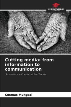 portada Cutting media: from information to communication (en Inglés)