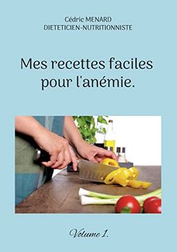 portada Mes recettes faciles pour l'anémie.: Volume 1. (en Francés)