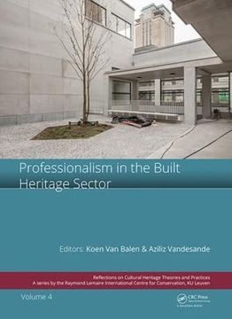 portada Professionalism in the Built Heritage Sector: Edited Contributions to the International Conference on Professionalism in the Built Heritage Sector,. On Cultural Heritage Theories and Practices) (en Inglés)