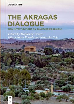 portada The Akragas Dialogue: New Investigations on Sanctuaries in Sicily (en Inglés)
