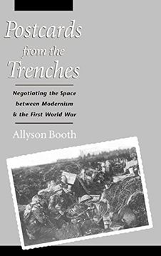 portada Postcards From the Trenches: Negotiating the Space Between Modernism and the First World war (in English)