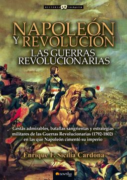 portada Napoleón Y Revolución: Las Guerras Revolucionarias (in Spanish)