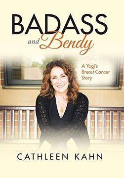 portada Badass and Bendy: A Yogi'S Breast Cancer Story (en Inglés)