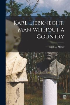 portada Karl Liebknecht, Man Without a Country