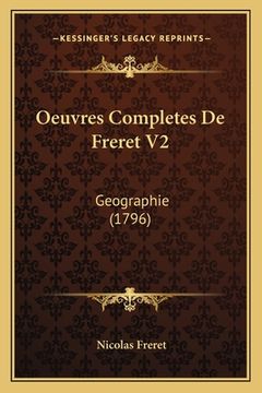 portada Oeuvres Completes De Freret V2: Geographie (1796) (in French)