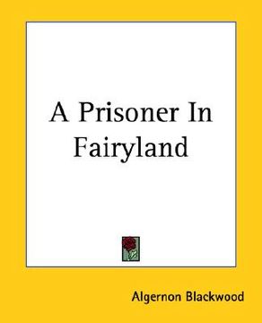 portada a prisoner in fairyland (in English)