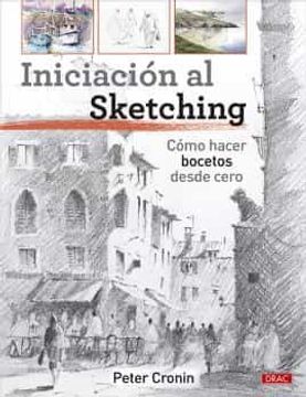 portada Iniciacion al Sketching: Como Hacer Bocetos Desde Cero (in Spanish)