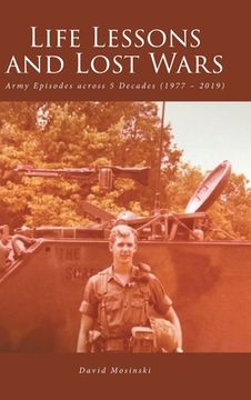 portada Life Lessons and Lost Wars: Army Episodes across 5 Decades (1977 - 2019)