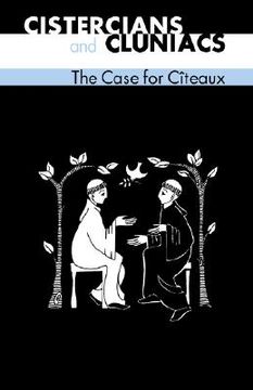 portada cistercians and cluniacs: the case for citeaux-cf 33