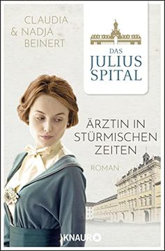 portada Das Juliusspital. Ärztin in Stürmischen Zeiten: Roman (Die Juliusspital-Reihe, Band 2) (in German)