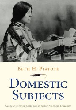 portada Domestic Subjects: Gender, Citizenship, and law in Native American Literature (The Henry roe Cloud Series on American Indians and Modernity) (en Inglés)