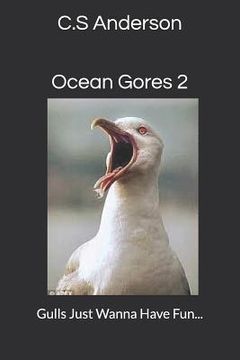 portada Ocean Gores 2: Gulls Just Wanna Have Fun (en Inglés)