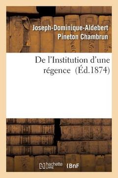 portada de l'Institution d'Une Régence (en Francés)