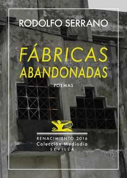 portada Fábricas abandonadas: y nueve poemas inéditos. Antología poética 1989-2016