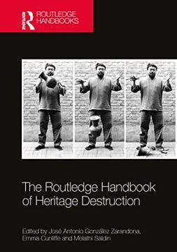 portada The Routledge Handbook of Heritage Destruction (Routledge Handbooks on Museums, Galleries and Heritage) (in English)