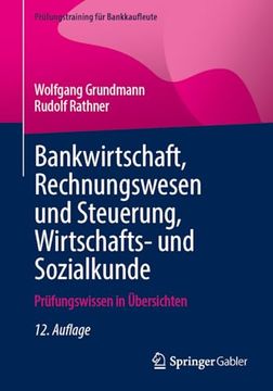 portada Bankwirtschaft, Rechnungswesen und Steuerung, Wirtschafts- und Sozialkunde: Prüfungswissen in Übersichten (in German)