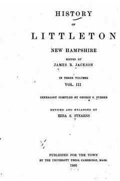 portada History of Littleton, New Hampshire - Vol. III (en Inglés)