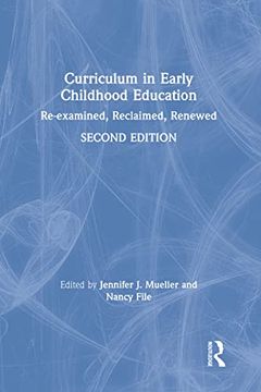 portada Curriculum in Early Childhood Education: Re-Examined, Reclaimed, Renewed (en Inglés)