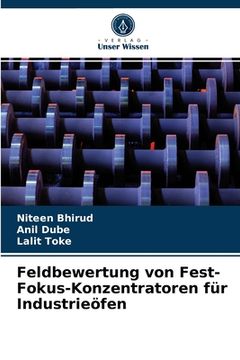 portada Feldbewertung von Fest-Fokus-Konzentratoren für Industrieöfen (in German)