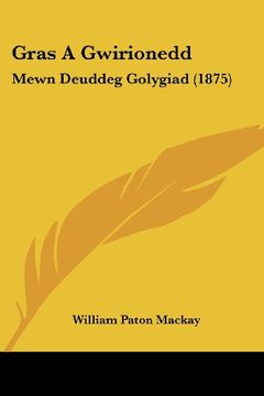 portada Gras a Gwirionedd: Mewn Deuddeg Golygiad (1875)