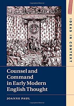 portada Counsel and Command in Early Modern English Thought (Ideas in Context) (in English)