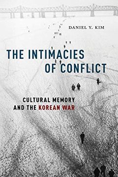 portada The Intimacies of Conflict: Cultural Memory and the Korean war