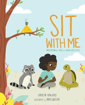 portada Sit With me: Meditation for Kids in Seven Easy Steps (en Inglés)