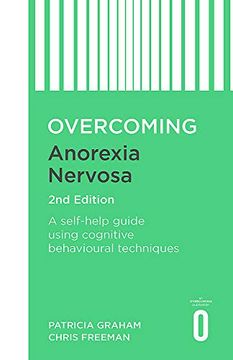portada Overcoming Anorexia Nervosa 2nd Edition: A Self-Help Guide Using Cognitive Behavioural Techniques (Overcoming Books) (in English)