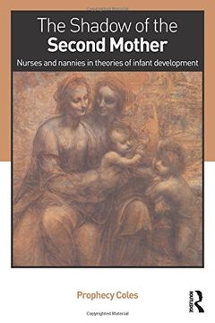 portada The Shadow of the Second Mother: Nurses and nannies in theories of infant development