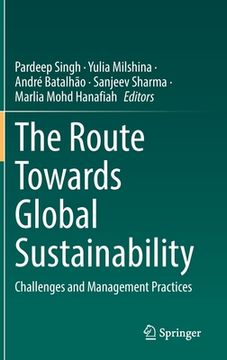 portada The Route Towards Global Sustainability: Challenges and Management Practices (en Inglés)