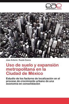 portada uso de suelo y expansi n metropolitana en la ciudad de m xico (in Spanish)