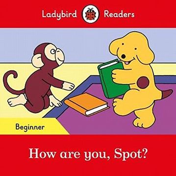 portada How are You, Spot? - Ladybird Readers Beginner Level 