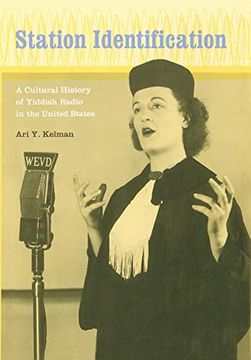 portada Station Identification: A Cultural History of Yiddish Radio in the United States (en Inglés)