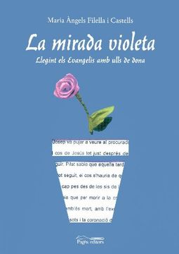 La mirada violeta: Llegint els evangelis amb ulls de dona (Sèrie Estudis)