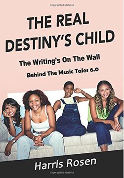 portada The Real Destiny's Child: The Writing's On The Wall: Volume 6 (Behind The Music Tales)