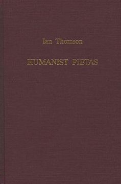 portada Humanist Pietas: The Panegyric of Ianus Pannonius on Guarinus Veronensis (U&A vol 151) (in English)
