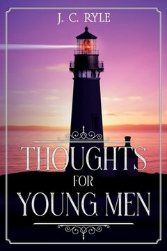 portada Thoughts for Young Men: Annotated (en Inglés)