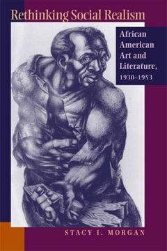 portada Rethinking Social Realism: African American art and Literature, 1930-1953 (in English)