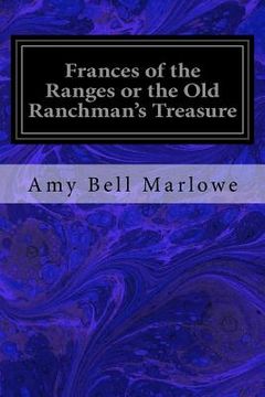 portada Frances of the Ranges or the Old Ranchman's Treasure (en Inglés)