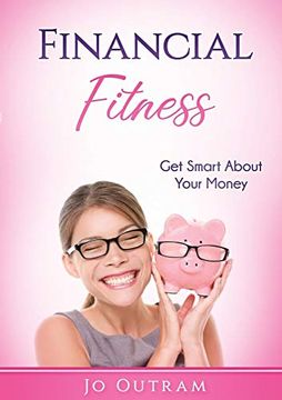 portada Financial Fitness: Get Smart About Your Money (en Inglés)